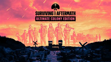 Surviving the AftermathUltimate Colony Edition 立刻购买并下载 Epic游戏商城