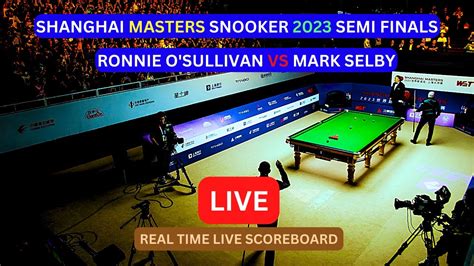 Ronnie O Sullivan Vs Mark Selby LIVE Score UPDATE Today Semi Finals