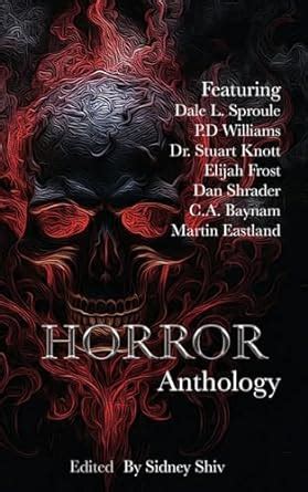 Horror Anthology: Baynam, C.A., Shrader, Dan, Sproule, Dale L ...