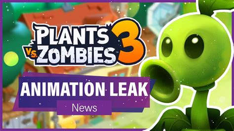 Plants Vs Zombies 3 LEAKED PEASHOOTER ANIMATIONS News Plants Vs