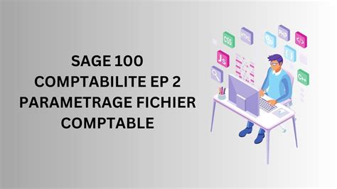 Sage Comptabilite Ep Parametrage Fichier Comptable Youtube