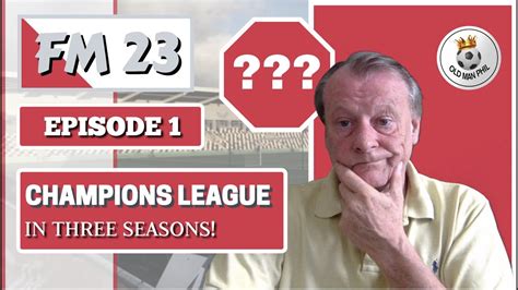 FM Old Man Phil FM23 Career Mode Ep 1 New Challenge