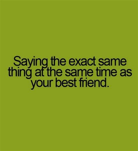 Saying the exact same thing at the same time | nineimages