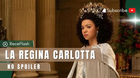 ReceFlash La Regina Carlotta Recensione Senza Spoiler YouTube