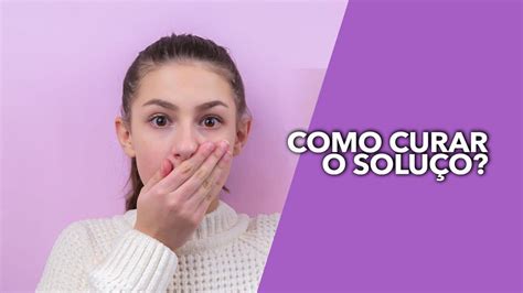 Tomar água Levar Um Susto Ou Prender A Respiração Como Curar O SoluÇo