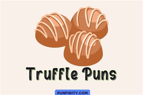 Witty Truffle Puns That Will Melt Your Heart