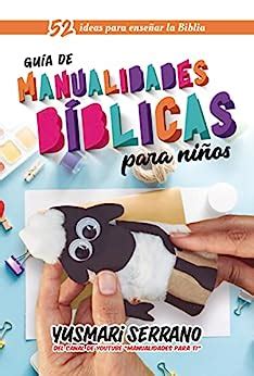 Guia de manualidades bíblicas para niños eBook Serrano Yusmari