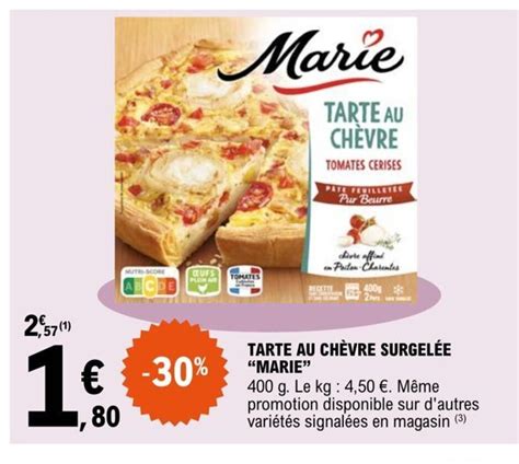 Promo Tarte Au Chevre Surgelee Marie Chez E Leclerc