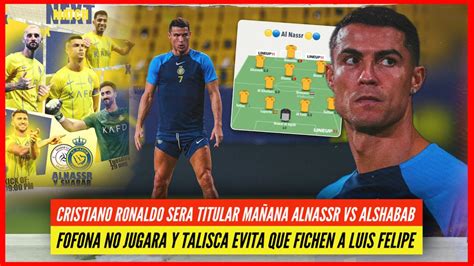 PREVIA CRISTIANO SERA TITULAR Con ALNASSR Vs ALSHABAB FOFANA NO