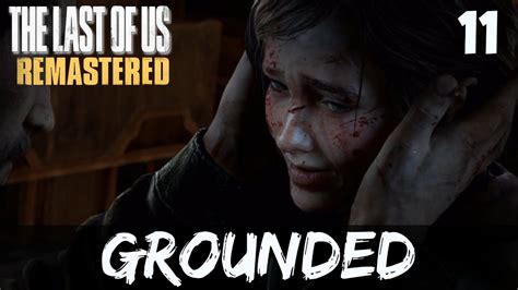 The Last Of Us Remastered Grounded Walkthrough Gameplay Part 11 YouTube