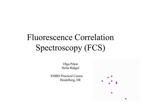 Fluorescence Correlation Spectroscopy Fcs