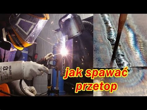 Jak Spawa Przetop Elektrod Zasadow W Pozycji Pionowej Youtube