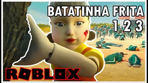 Batatinha Frita 1 2 3 A Boneca De Round 6 Entrou No Roblox Squid