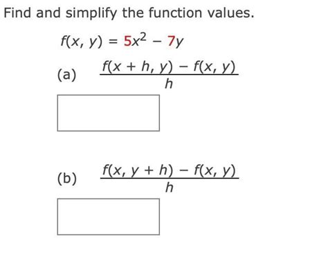 Solved Find And Simplify The Function Values F X Y 5x2−7y