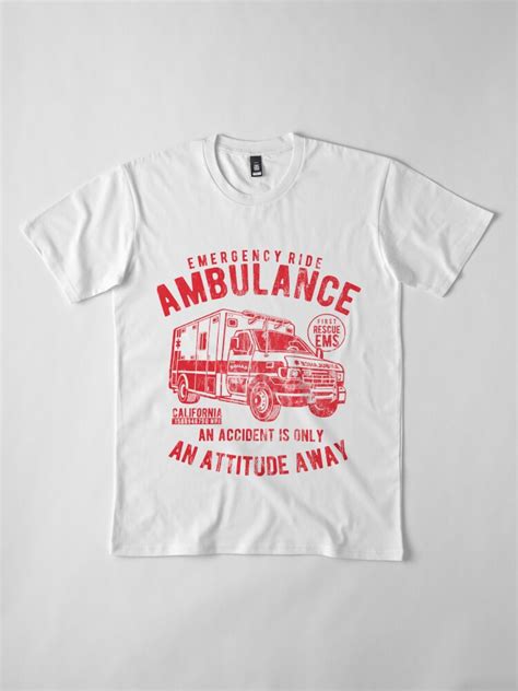 Emergency Ride Ambulance Ambulance Shirt Motif T Shirt By Superiors Shop Redbubble