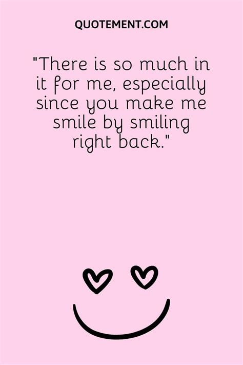 150 Sweet You Make Me Smile Quotes To Spread Joy And Love 2023