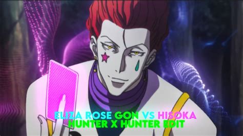 Eliza Rose Gon Vs Hisoka K Hunter X Hunter Edit Youtube