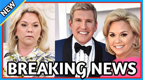 Today S Very SadNews For Chrisley Fans Julie Chrisley Share Big