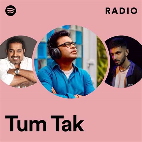 Tum Tak Radio Playlist By Spotify Spotify