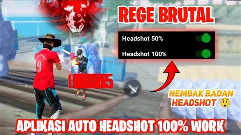 APLIKASI AUTO HEADSHOT TERBAIK 2024 REGE PANEL BRUTAL HEADSHOT 100