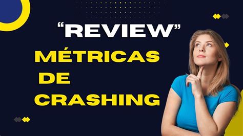 Las Métricas del Crashing Revisión del Programa YouTube