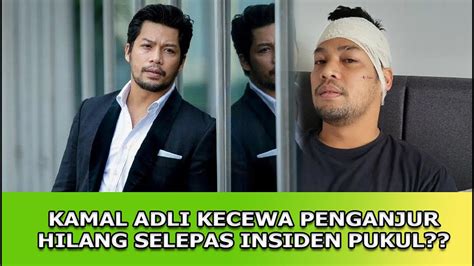 KAMAL ADLI KECEWA PENGANJUR LEPAS TANGAN KES PUKUL DI SINGAPORE