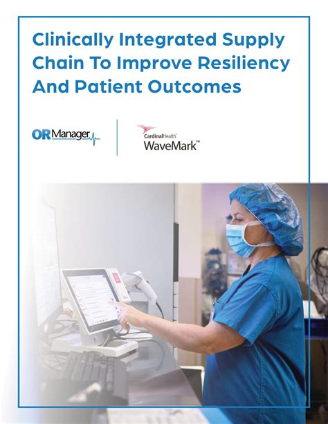 Clinically Integrated Supply Chain To Improve Resiliency And Patient Outcomes Or Manager