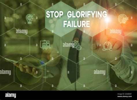 Handwriting Text Stop Glorifying Failure Conceptual Photo Do Not Let