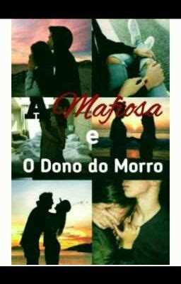 A Mafiosa E O Dono Do Morro Cap Wattpad