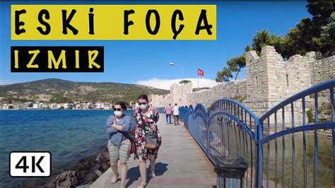 4k Izmir Eskİ FoÇa Walking Tour Turkey 2021 Youtube