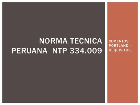 Dokumen Tips Norma Tecnica Peruana Ntp 334009 PPT