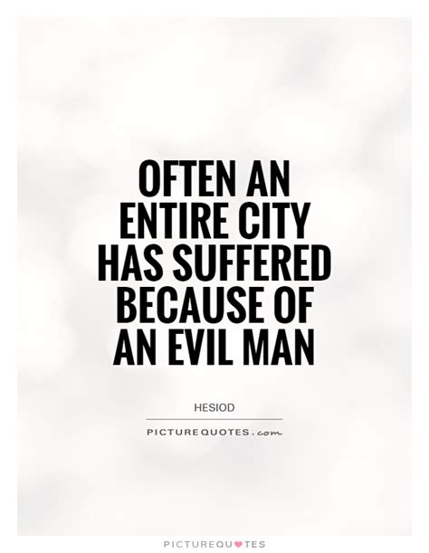 Evil Man Quotes Evil Man Sayings Evil Man Picture Quotes