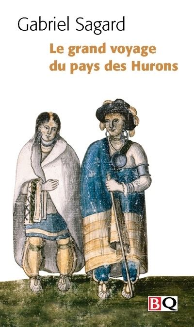 Le Grand Voyage Du Pays Des Hurons Librairie Hannenorak