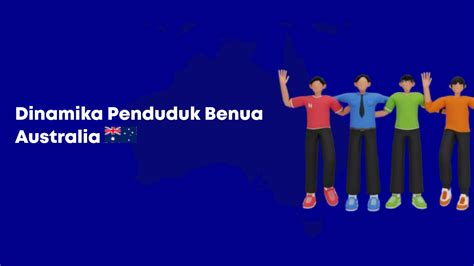 SOLUTION Dinamika Penduduk Benua Australia Studypool