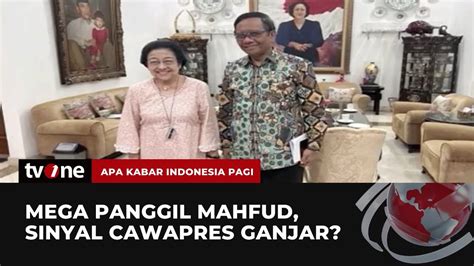 Mega Panggil Mahfud Sinyal Cawapres Ganjar Akip Tvone Youtube