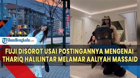 Fuji Disorot Usai Postingannya Mengenai Thariq Halilintar Melamar