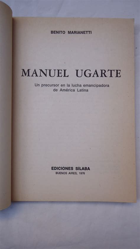 MANUEL UGARTE UN PRECURSOR EN LA LUCHA EMANCIPADORA DE AMÉRICA LATINA