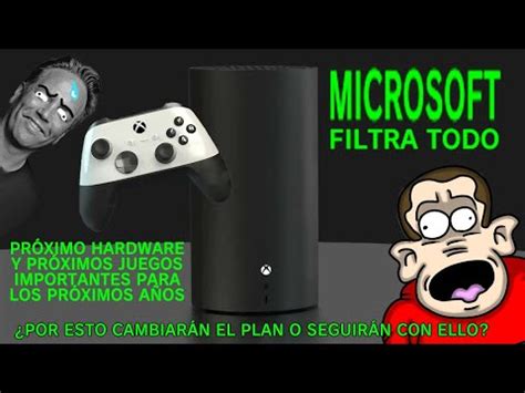 Microsoft Filtra Todo Pr Ximo Hardware Y Pr Ximos Exclusivos Para Los