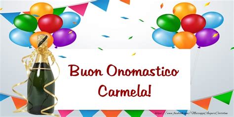 Buon Onomastico Carmela Cartolina Con Champagne E Palloncini