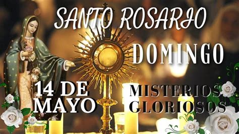 Santo Rosario De Hoy Domingo De Mayo Youtube