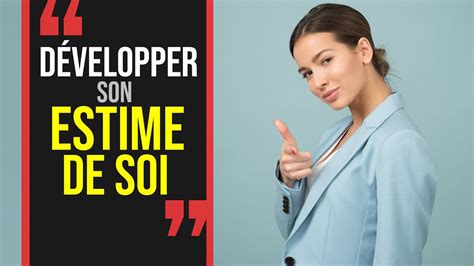 Comment D Velopper Son Estime De Soi Les Cl S Pour Booster Son Estime