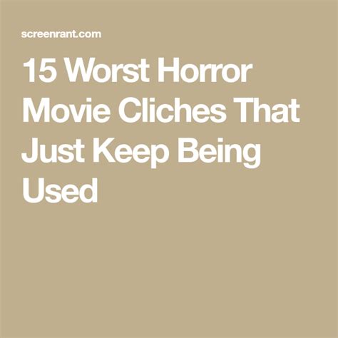 15 Worst Horror Movie Cliches That Just Keep Being Used Cliche