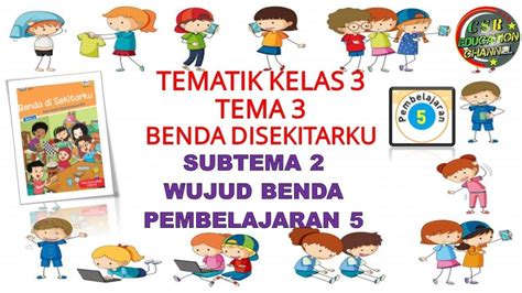 Soal And Kunci Jawaban Tematik 3 Subtema 2 Kelas 3 Sd Pembelajaran 5