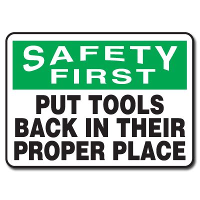 Housekeeping Signs: Safety First Put Tools Back In Their Proper Place, Aluminum, 10"H X 14"W ...