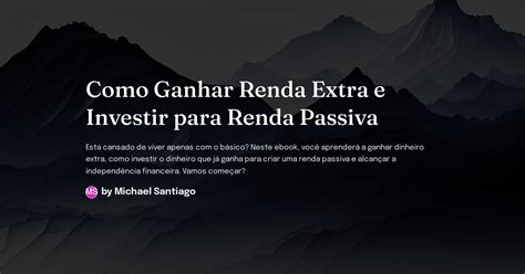 Como Ganhar Renda Extra E Investir Para Renda Passiva