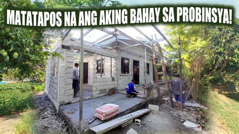 MATATAPOS NA PO ANG AKING MUNTING BAHAY SA PROBINSYA BUHAY PROBINSYA