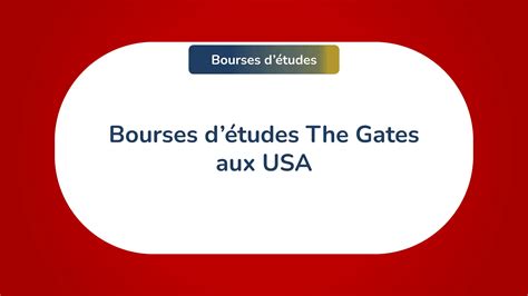 Les 300 bourses d études The Gates aux USA en 2024