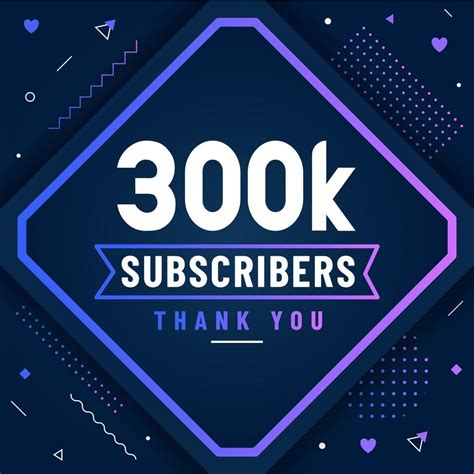 Thank You 300K Subscribers 300000 Subscribers Celebration Modern