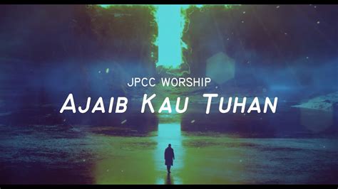 JPCC Worship AJAIB KAU TUHAN Karaoke YouTube