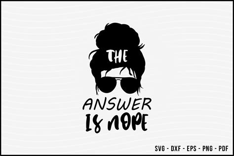 The Answer Is Nope Sarcastic Svg Design Graphic By Beecraftr · Creative Fabrica